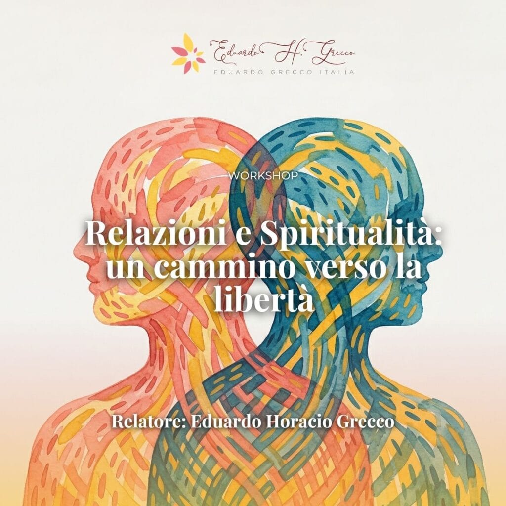 Relazioni e Spiritualità Eduardo Grecco Italia
