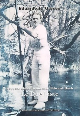 leggere simbolicamente edward bach le due liste eduardo grecco